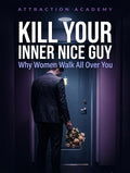 Kill Your Inner Nice Guy